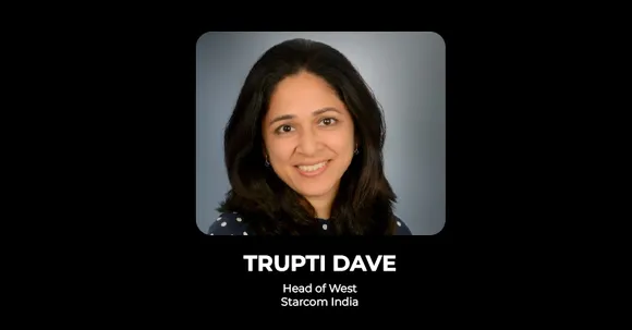 Starcom India appoints Trupti Dave as Head of West