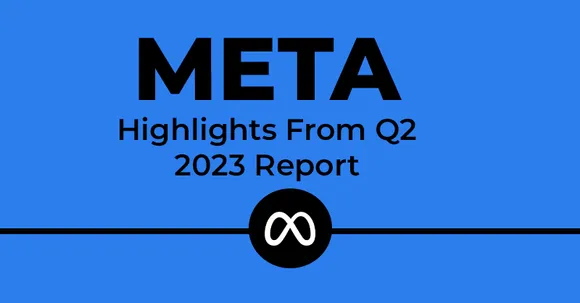 Key takeaways from Meta Q2 2023 Earnings Report