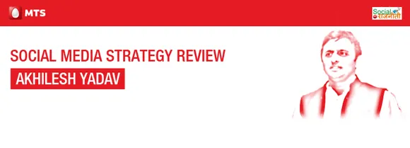 Social Media Strategy Review: Akhilesh Yadav