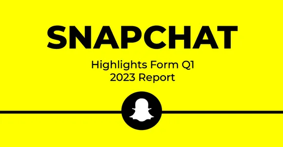 Key takeaways from Snapchat Q1 2023 revenue report