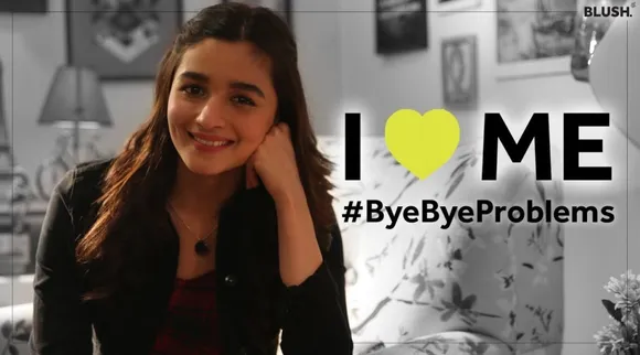 Blush Channel with Alia Bhatt urges you to say #ByeByeProblems