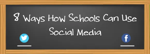 8 Ways How Schools Can Use Social Media