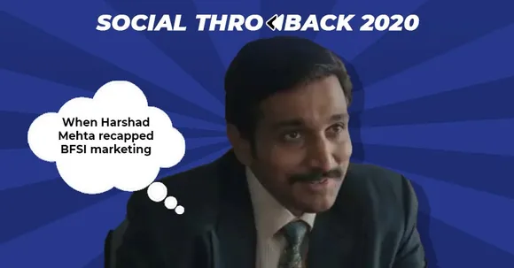 #SocialThrowback2020 Counting BFSI Marketing Trends with Scam 1992's Harshad Mehta