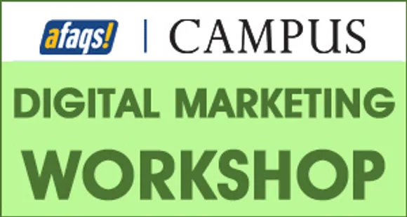 Digital Marketing Workshop by afaqs! Campus [20th Sept - 21st Sept, 2013]