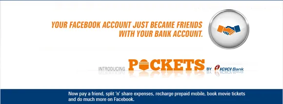 Social Media Campaign Review: Pockets by ICICI Bank Facilitates Financial Transactions via Facebook Application