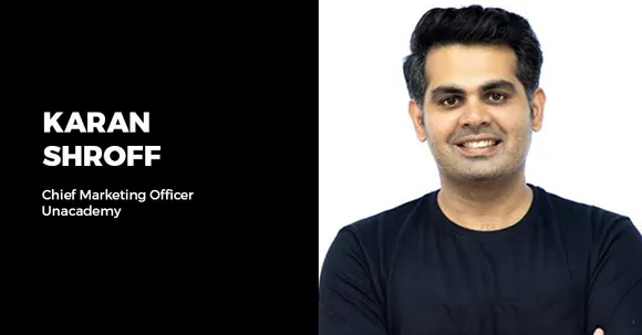 Unacademy elevates Karan Shroff as Chief Marketing Officer