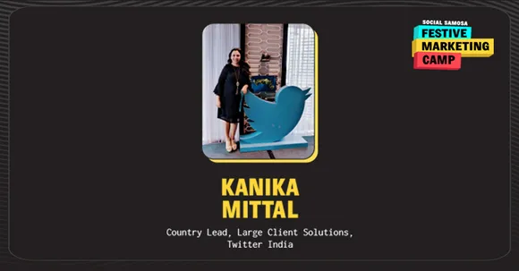 Leveraging social conversations with Kanika Mittal of Twitter: Insights, trends & ideas this festive season