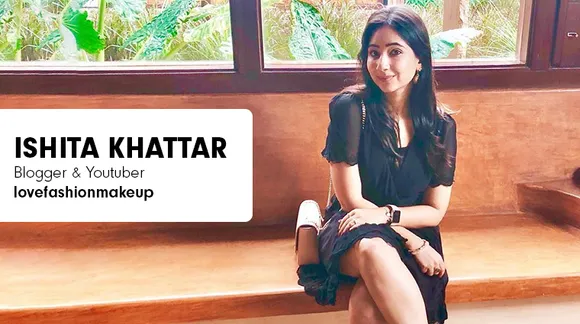 If your content is good then nothing else matters: Ishita Khattar, Love Fashion and Makeup