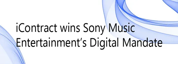 [Industry Update] iContract Bags Sony Music Entertainment’s Digital Mandate
