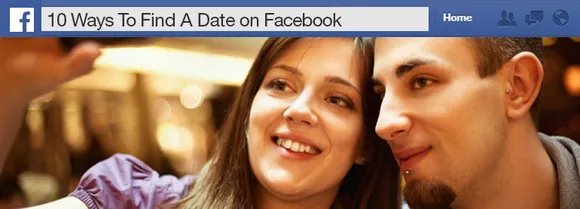 10 Ways To Find A Date on Facebook