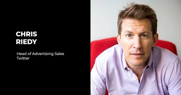 Chris Riedy is the new head of Twitter's advertising sales