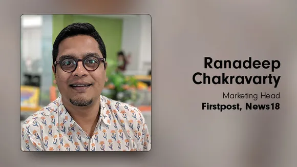 Network18 Digital elevates Ranadeep Chakravarty to Marketing Head of Firstpost, News18 and in.com