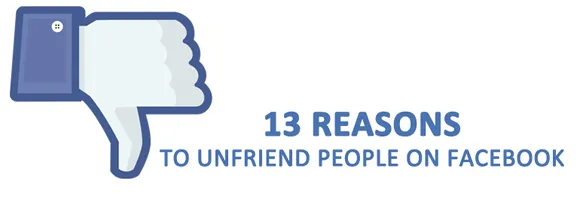 13 reasons to unfriend people on facebook