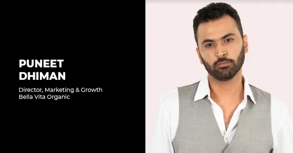 Puneet Dhiman joins Bella Vita Organic as Director, Marketing & Growth