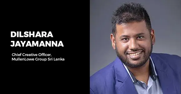 Dilshara elevated to Chief Creative Officer at MullenLowe Group Sri Lanka