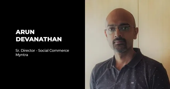 Arun Devanathan on Myntra's social commerce journey