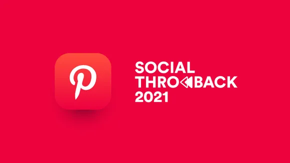 Social Throwback 2021: A year of content democratization & encouraging purchase intent for Pinterest