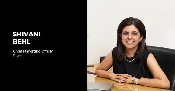 Shivani Behl, CMO, Plum