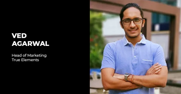 True Elements appoints Ved Agarwal as Head of Marketing