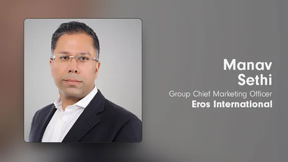 Eros International appoints Manav Sethi as Group Chief Marketing Officer