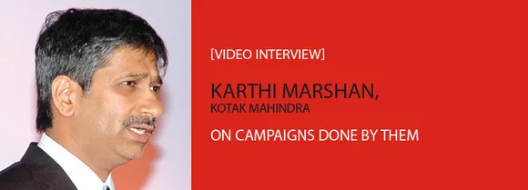 [Video Interview] Karthi Marshan, Kotak Mahindra, On Social Media Campaigns Executed by the Brand