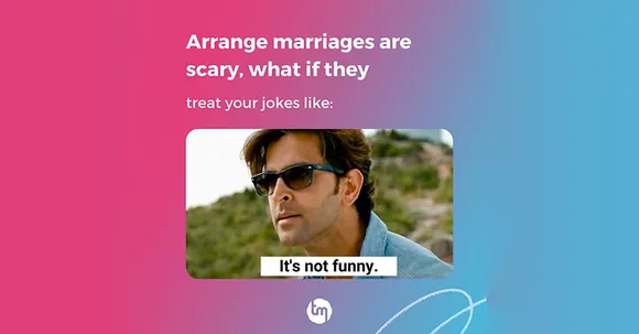 Arranged Marriage is scary, what if you see your partner in brand creatives