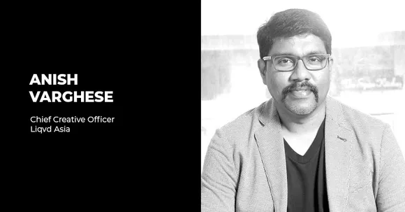 Liqvd Asia appoints Anish Varghese as Chief Creative Officer