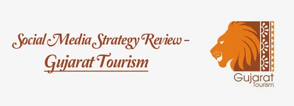 Social Media Strategy Review: Gujarat Tourism
