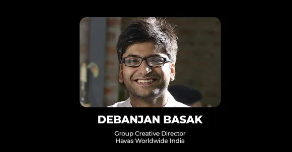 Havas Worldwide India appoints Debanjan Basak as Group Creative Director
