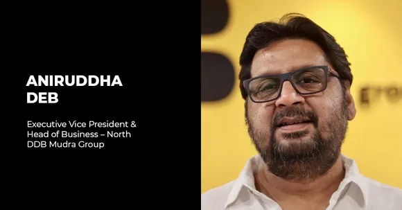 DDB Mudra Group appoints Aniruddha Deb as EVP and Head of Business - North