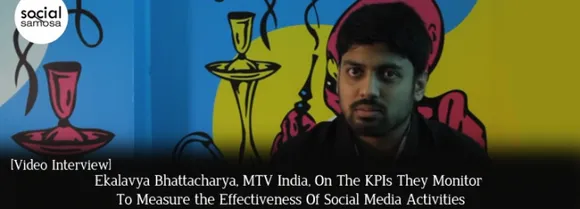 [Video Interview] Ekalavya Bhattacharya, MTV India, on KPIs Used to Measure Social Media Activities