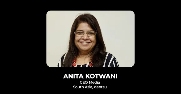 Anita Kotwani gets promoted to CEO Media, South Asia, dentsu