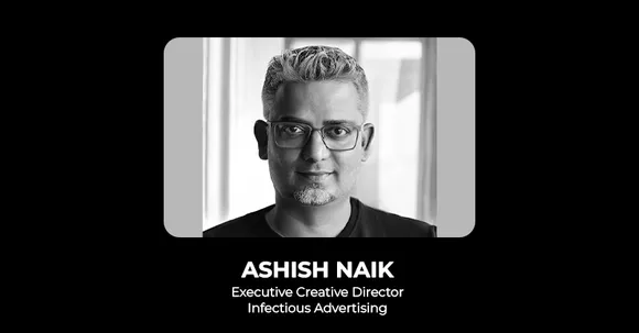 Infectious Advertising appoints Ashish Naik as Executive Creative Director