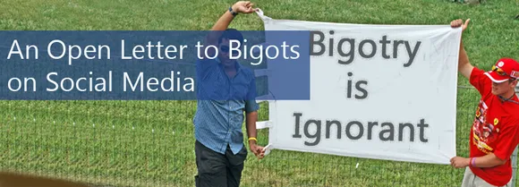 An Open Letter to Bigots on Social Media