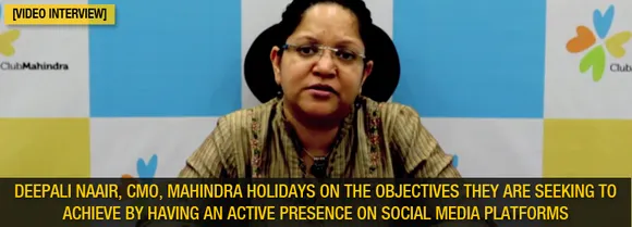 [Video Interview] Deepali Naair, Mahindra Holidays, on Achieving Brand Objectives Through Social Media