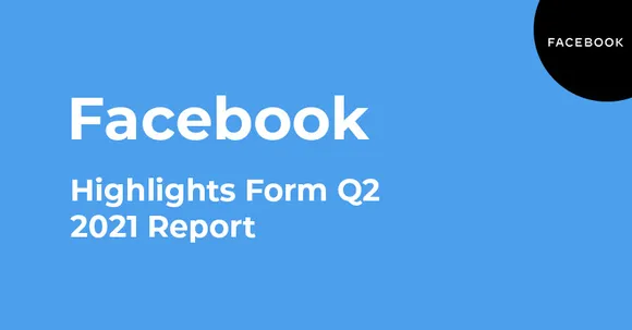 Key Takeaways from Facebook Q2 2021 Report