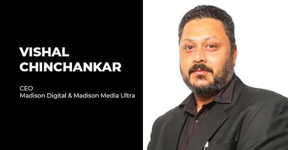 Madison Media promotes Vishal Chinchankar to CEO Madison Digital and Madison Media Ultra