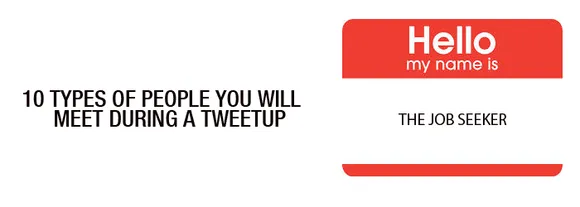 10 Types Of People You Will Meet During A Tweetup