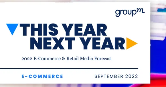 GroupM 2022 E-Commerce and Retail Media Forecast