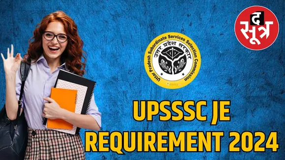 UPSSSC JE REQUIREMENT 2024