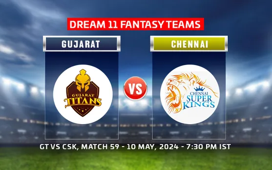 GT vs CSK Dream11 Prediction, IPL 2024, Match 59: Gujarat Titans vs Chennai Super Kings playing XI, fantasy team and squads