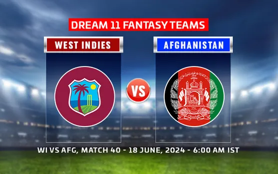 T20 World Cup 2024: WI vs AFG Dream11 Prediction, Match 40: West Indies vs Afghanistan Playing 11, Fantasy Team today’s and more updates