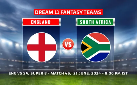 T20 World Cup 2024: ENG vs SA Dream11 Prediction, Match 45: England vs South Africa Playing 11, Fantasy Team today’s and more updates
