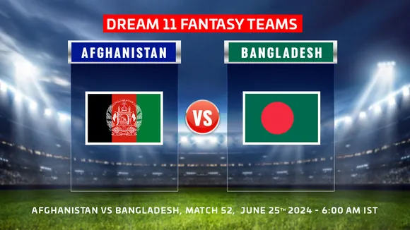 T20 World Cup 2024: AFG vs BAN Dream11 Prediction, Match 52: Afghanistan vs Bangladesh Dream11 team today's, playing 11 & more updates