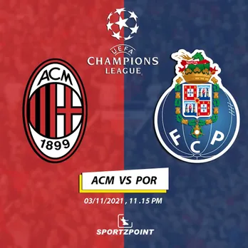 AC Milan vs Porto: UCL Match Preview, Lineups, And Dream11 Team Prediction