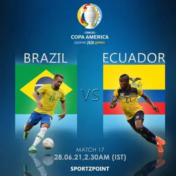 Ecuador vs Brazil: Copa America 2021 Match Preview, Team News, Dream 11 Prediction