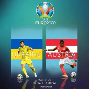 Ukraine vs Austria: Euro 2020 Match Preview, Team News, Dream 11 Prediction