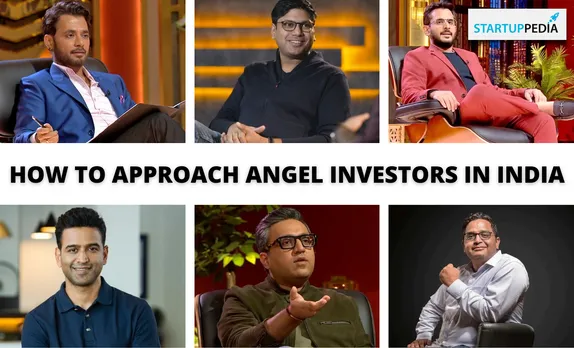 Are you eyeing funding and guidance? Here are tried and tested ways to approach Angel Investors in India.