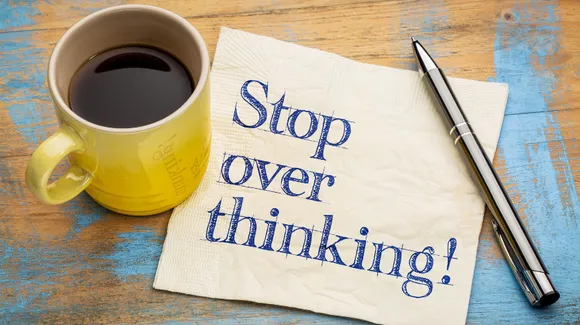 ways to stop over thinking