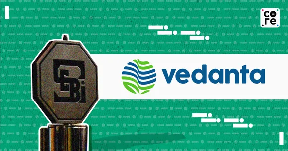 SEBI Takes Action On Vedanta: Dissecting The Dodgy Disclosures That Led To It
